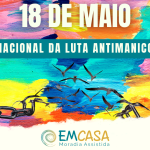 EMCASA Moradia - Dia da luta antimanicomial